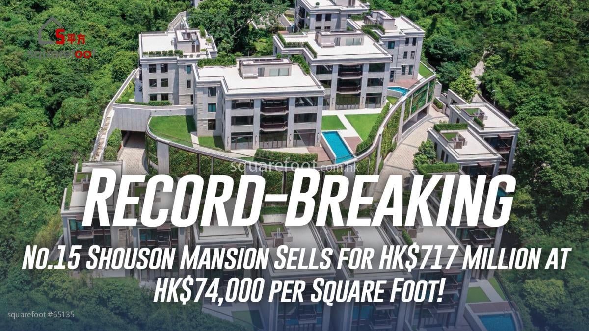 No.15 Shouson Mansion Sells for HK$717 Million at HK$74,000 per Sq Ft
