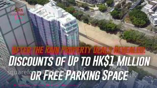 After The Rain Property Deals Revealed: Discounts of Up to HK$1 Million or Free Parking Space