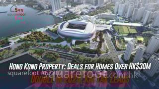 Hong Kong Property: Deals for Homes Over HK$30M Double in 2024, Kai Tak Leads