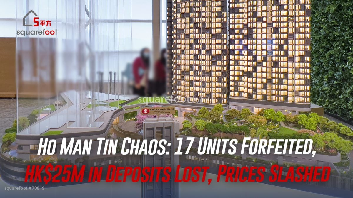 Ho Man Tin Chaos: 17 Units Forfeited, HK$25M in Deposits Lost, Prices Slashed