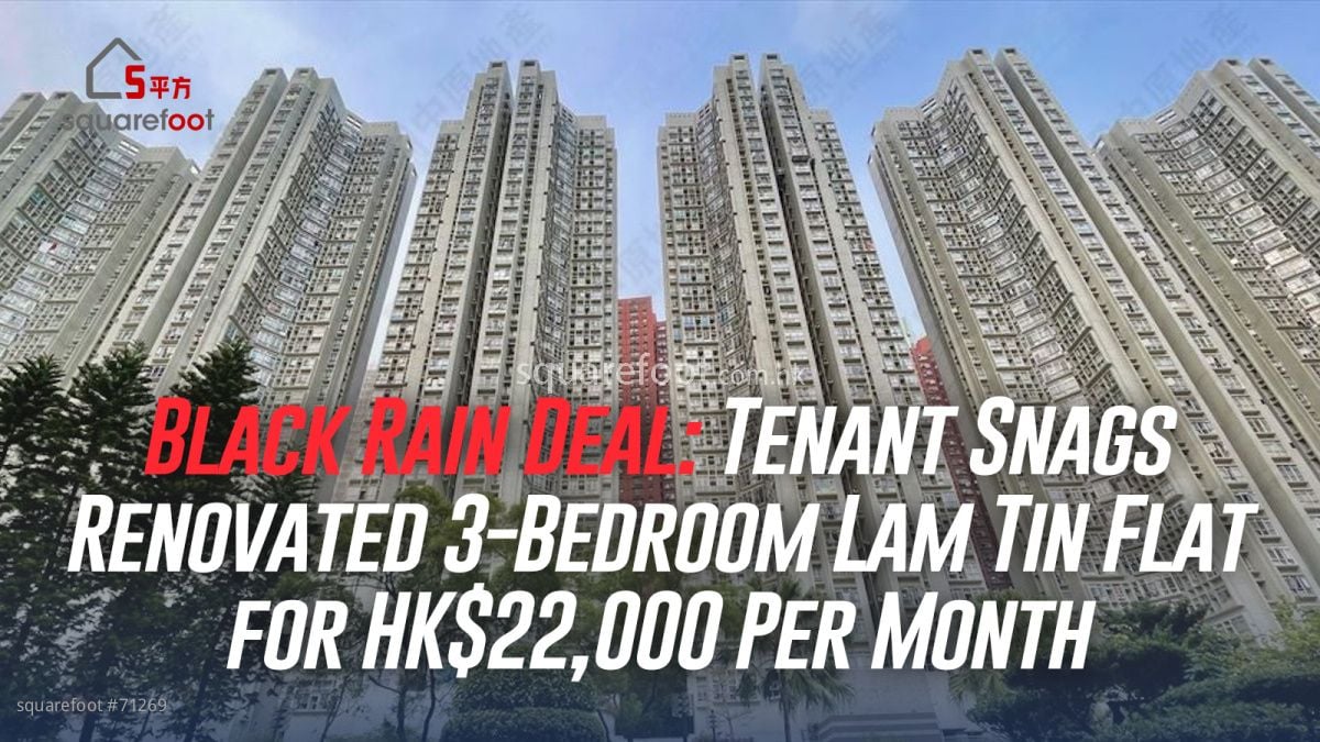 Black Rain Deal: Tenant Snags Renovated 3-Bedroom Lam Tin Flat for HK$22,000 Per Month
